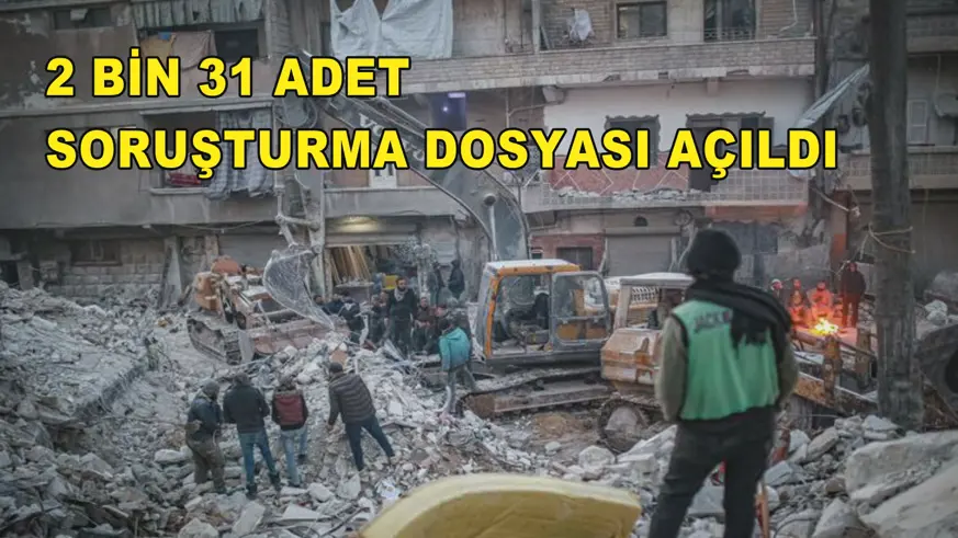 2 bin 31 adet soruşturma dosyası açıldı