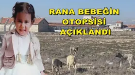 Rana bebeğin otopsisi açıklandı