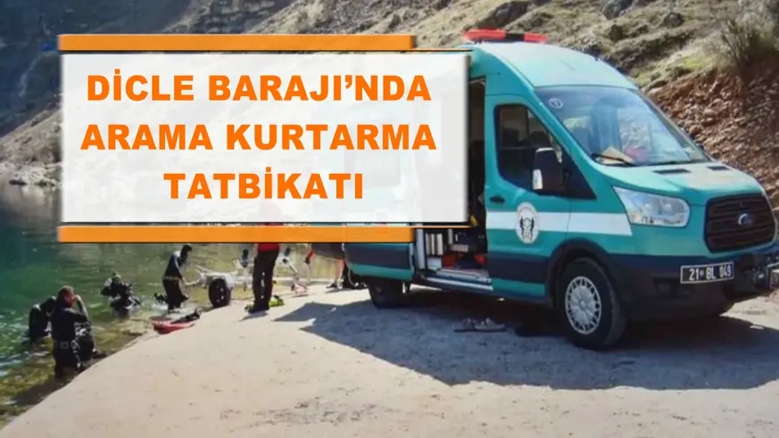 Dicle Barajı’nda arama kurtarma tatbikatı