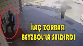 İLAÇ ZORBASI BEYZBOL’LA SALDIRDI