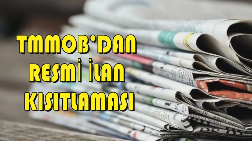 TMMOB’DAN RESMİ İLAN KISITLAMASI