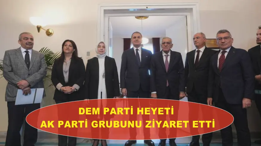 DEM Parti heyeti AK Parti grubunu ziyaret etti