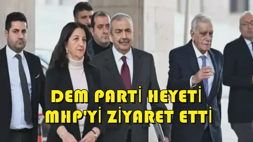 DEM Parti heyeti MHP'yi ziyaret etti