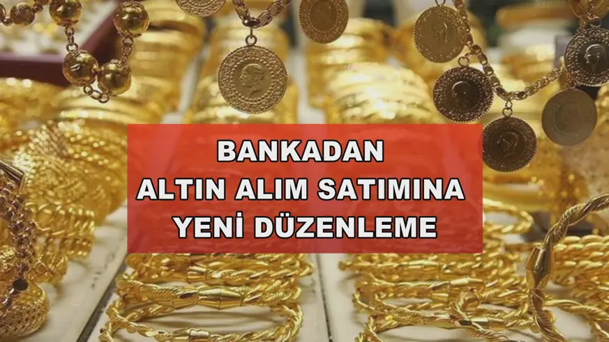 Bankadan altın alım satımına yeni düzenleme