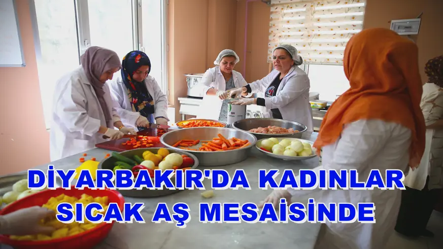 Diyarbakır'da kadınlar ramazanda ihtiyaç sahipleri için sıcak aş mesaisinde