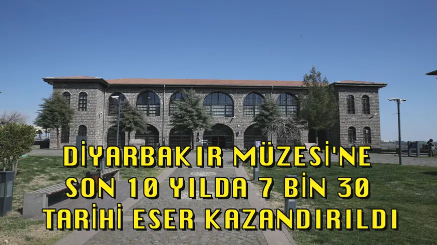 Diyarbakır Müzesi'ne son 10 yılda 7 bin 30 tarihi eser kazandırıldı