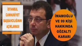 İmamoğlu ve 99 kişi hakkında gözaltı kararı