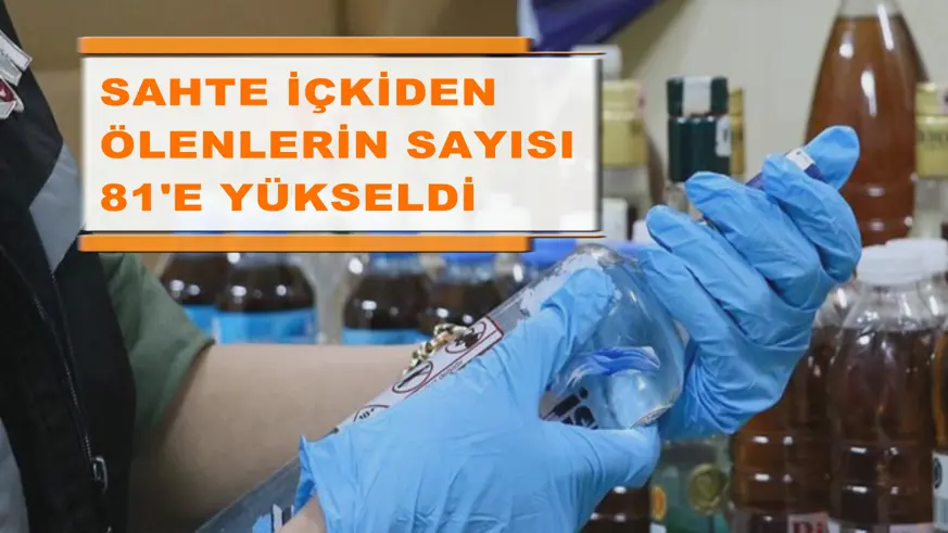 Sahte içkiden ölenlerin sayısı 81'e yükseldi