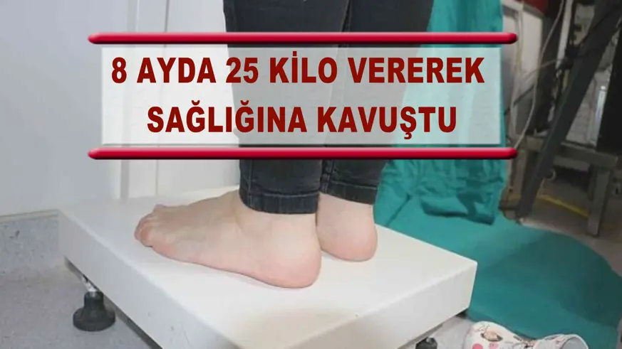 8 ayda 25 kilo vererek sağlığına kavuştu