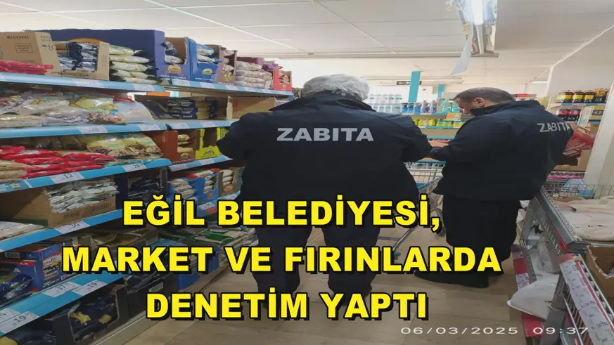 Eğil Belediyesi, market ve fırınlarda denetim yaptı