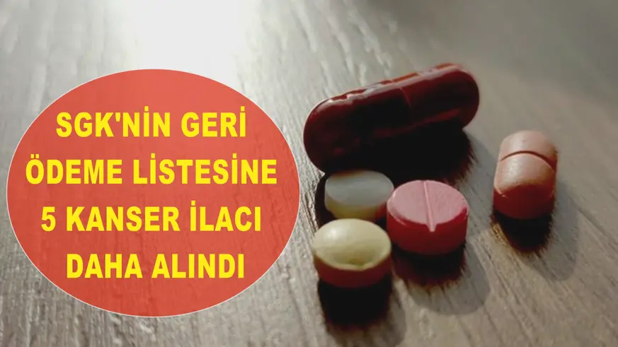 SGK'nin geri ödeme listesine 5 kanser ilacı daha alındı