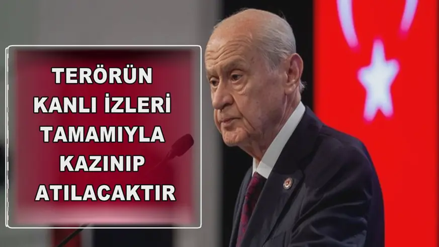 Terörün kanlı izleri tamamıyla kazınıp atılacaktır