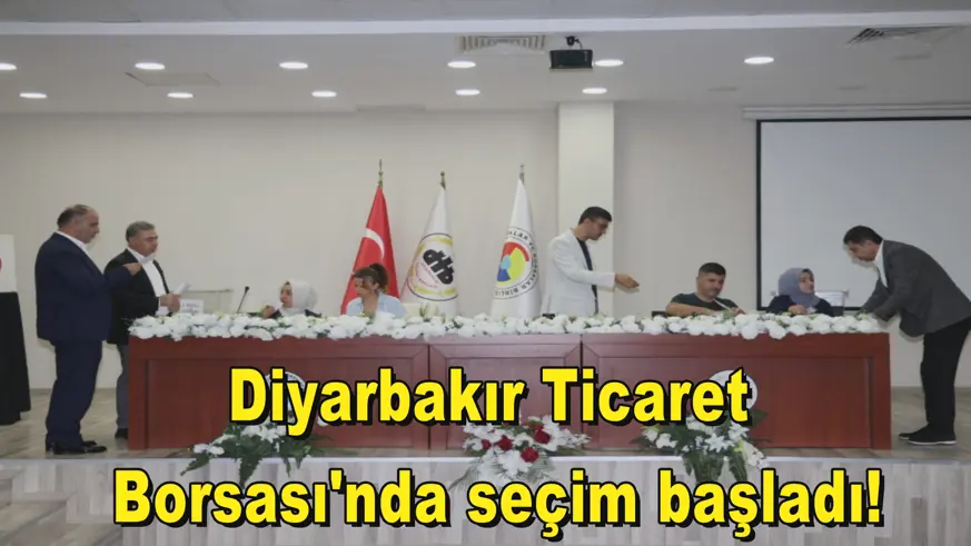 Diyarbakır Ticaret Borsası'nda seçim başladı! 
