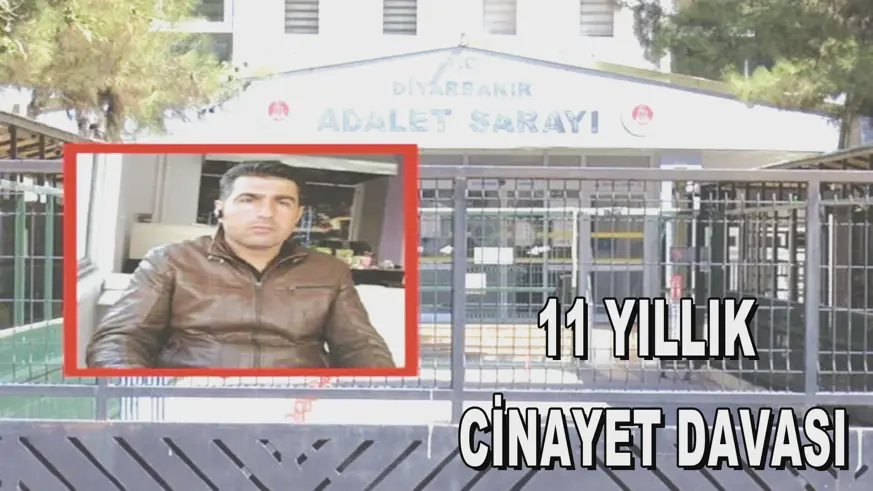 11 YILLIK  CİNAYET DAVASI