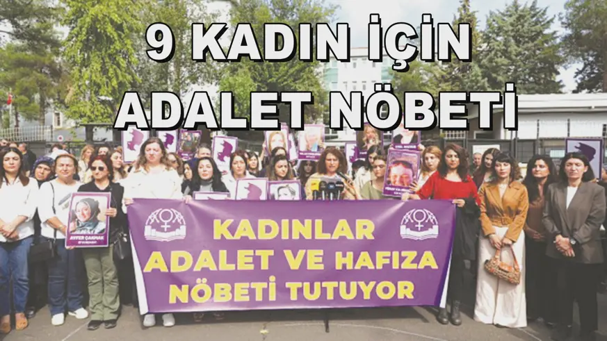 9 KADIN İÇİN  ADALET NÖBETİ