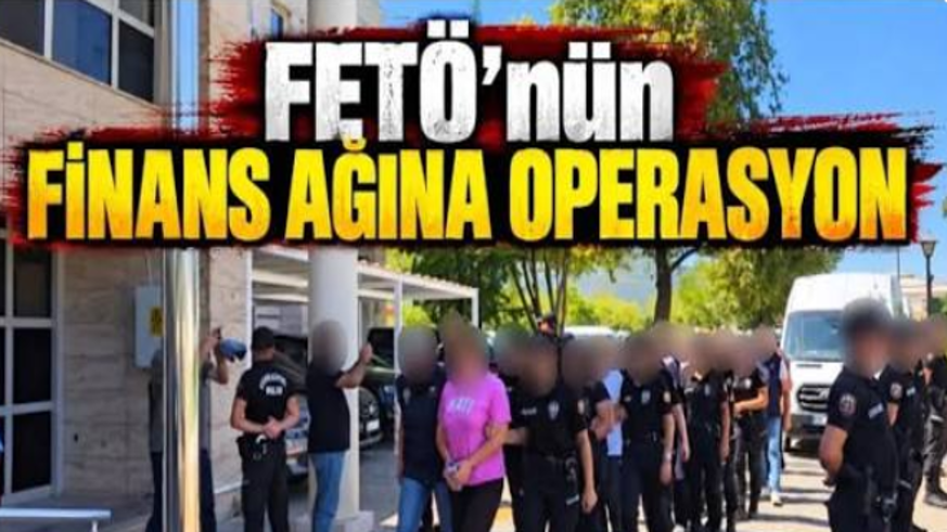 FETÖ'nün finans ağına 4 ayrı operasyon