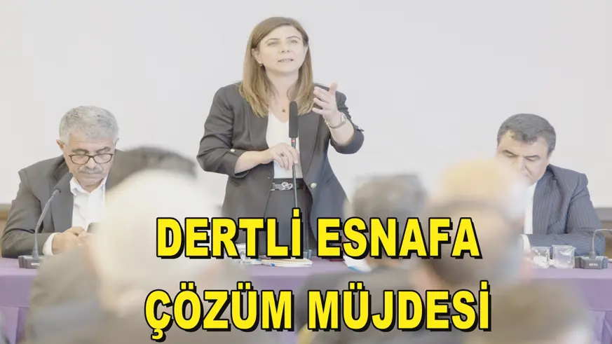 DERTLİ ESNAFA ÇÖZÜM MÜJDESİ