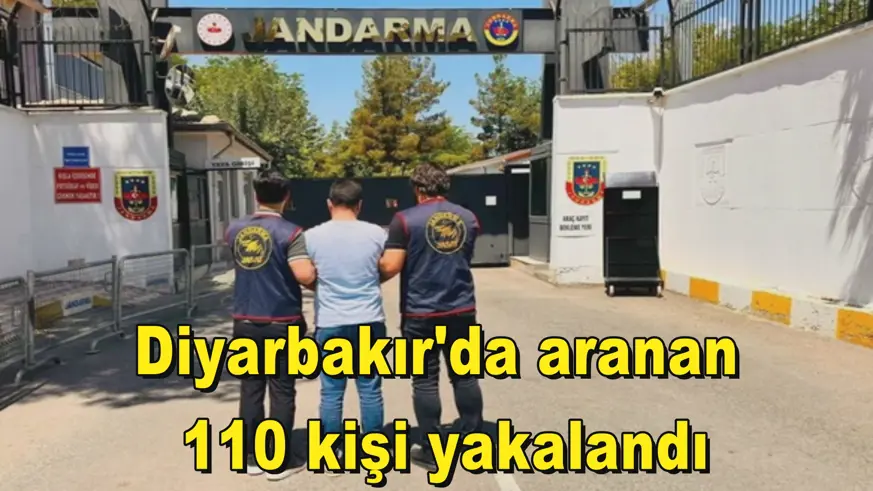 Diyarbakır'da aranan  110 kişi yakalandı