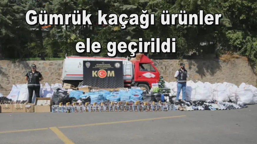Gümrük kaçağı ürünler  ele geçirildi