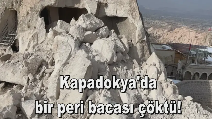 Kapadokya'da  bir peri bacası çöktü! 