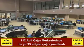 112 Acil Çağrı Merkezlerince bu yıl 95 milyon çağrı yanıtlandı