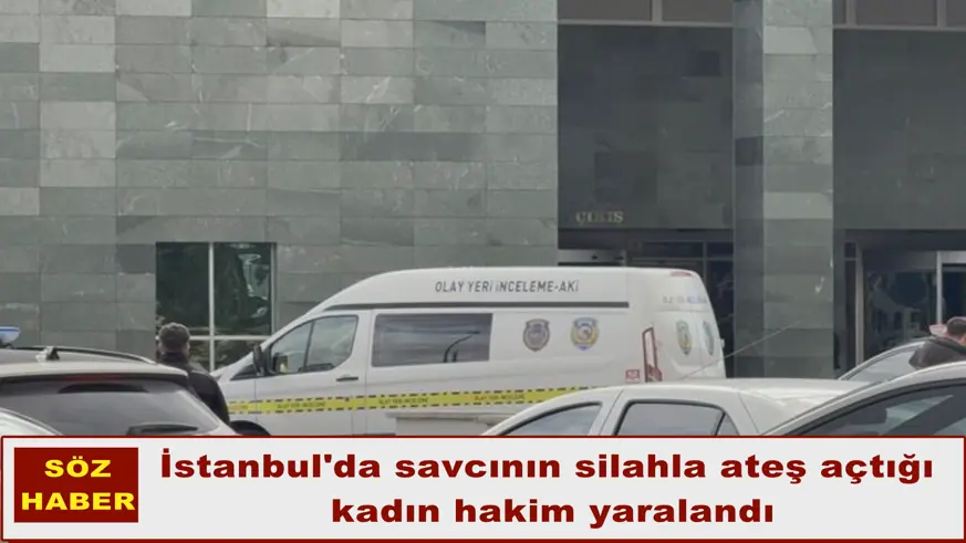 İstanbul'da savcının silahla ateş açtığı  kadın hakim yaralandı
