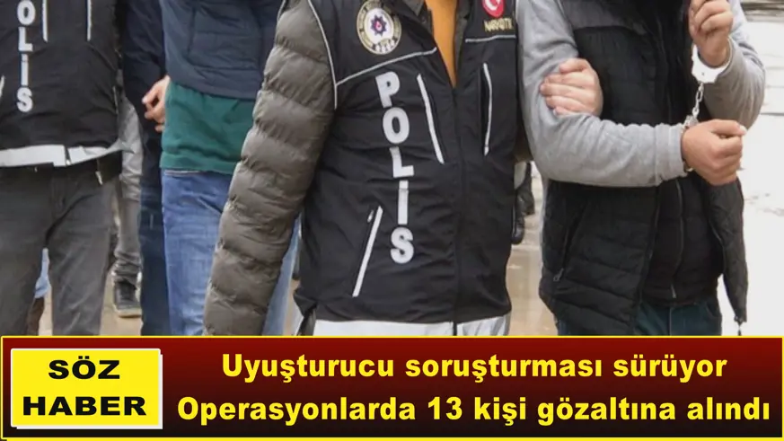 Uyuşturucu soruşturması sürüyor