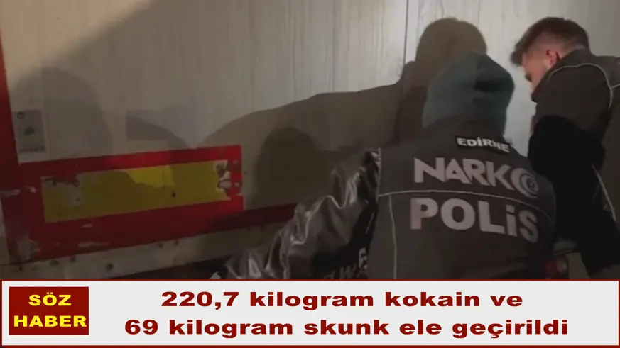 220,7 kilogram kokain ve  69 kilogram skunk ele geçirildi