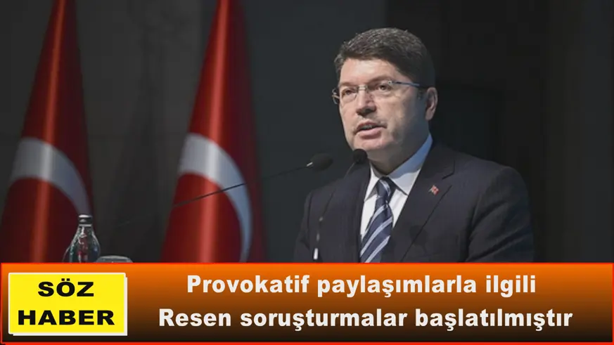 Provokatif paylaşımlarla ilgili  Resen soruşturmalar başlatılmıştır