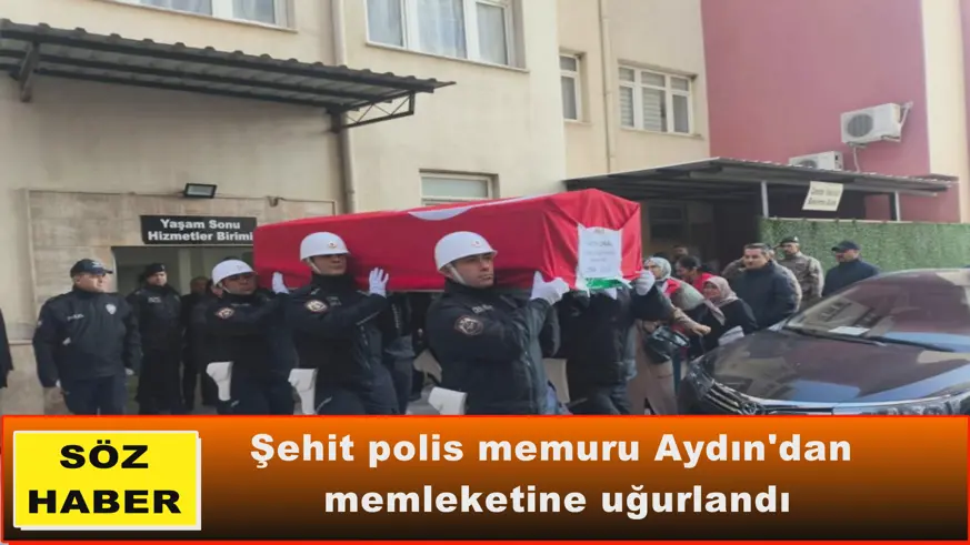 Şehit polis memuru Aydın'dan memleketine uğurlandı