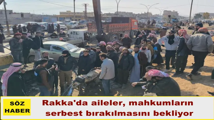 Rakka'da aileler, mahkumların  serbest bırakılmasını bekliyor