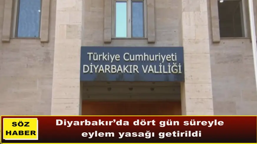 Diyarbakır'da 4 gün eylem yasağı