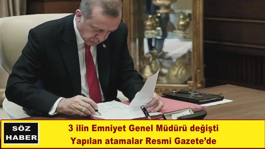 3 ilin Emniyet Genel Müdürü değişti