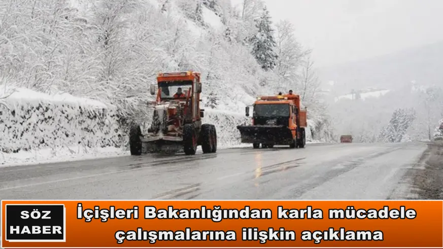 İçişleri Bakanlığından karla mücadele çalışmalarına ilişkin açıklama