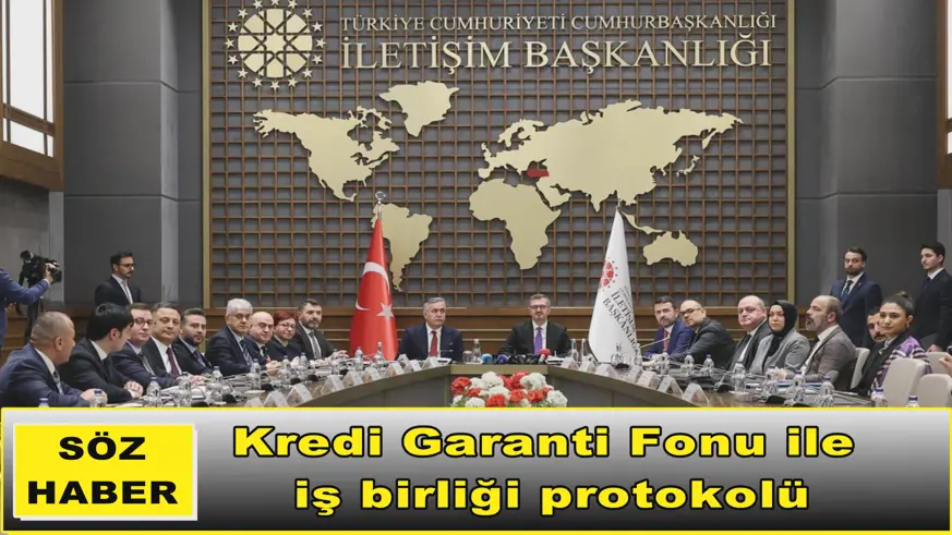Kredi Garanti Fonu ile  iş birliği protokolü