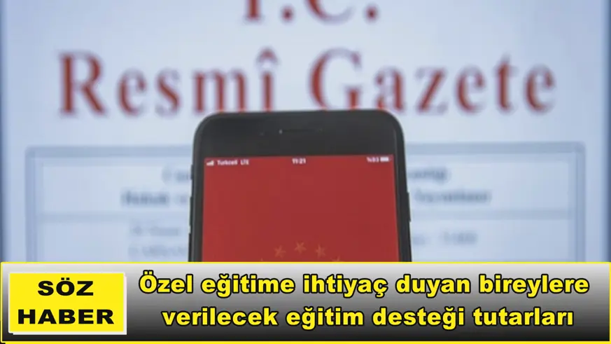 Özel eğitime ihtiyaç duyan bireylere  verilecek eğitim desteği tutarları