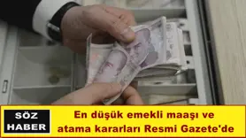 En düşük emekli maaşı ve atama kararları Resmi Gazete'de