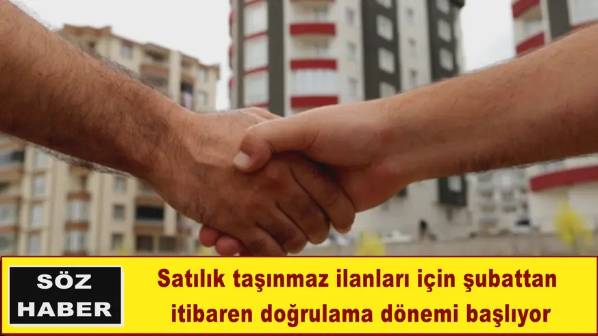 Satılık taşınmaz ilanları için doğrulama dönemi başlıyor