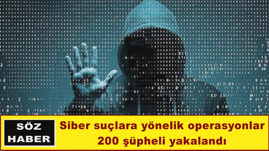 Siber suçlara yönelik operasyonlar