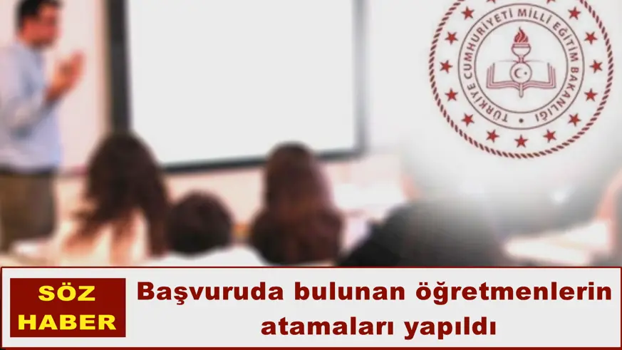 Başvuruda bulunan öğretmenlerin  atamaları yapıldı