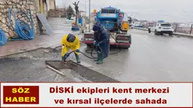 DİSKİ ekipleri kent merkezi  ve kırsal ilçelerde sahada