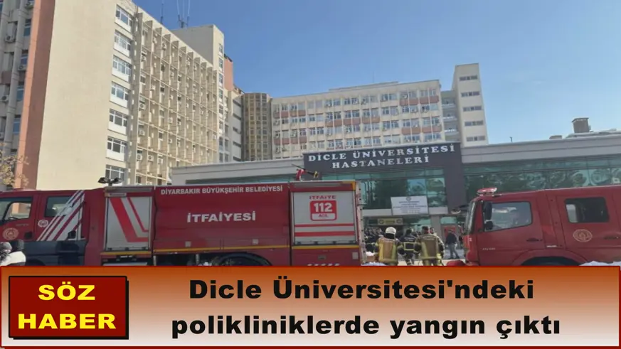 Dicle Üniversitesi'ndeki  polikliniklerde yangın çıktı