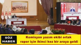 Komisyon yazım ekibi ortak  rapor için ikinci kez bir araya geldi