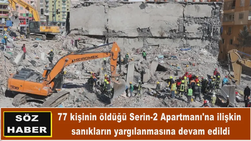 77 kişinin öldüğü Serin-2 Apartmanı'na ilişkin  sanıkların yargılanmasına devam edildi