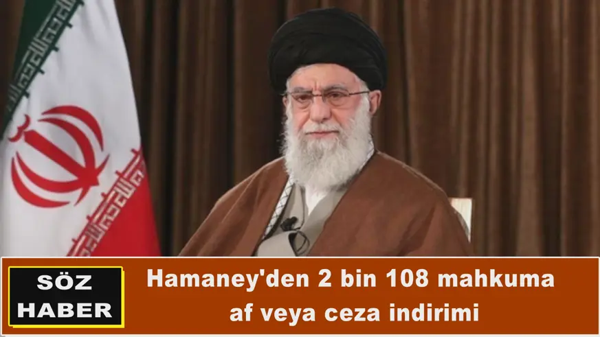 Hamaney'den 2 bin 108 mahkuma af veya ceza indirimi