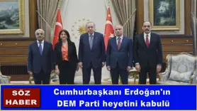 Cumhurbaşkanı Erdoğan'ın DEM Parti heyetini kabulü