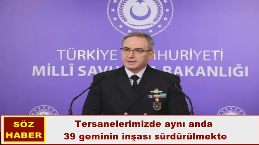 Tersanelerimizde aynı anda  39 geminin inşası sürdürülmekte