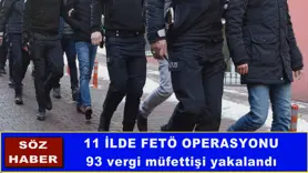 93 vergi müfettişi yakalandı