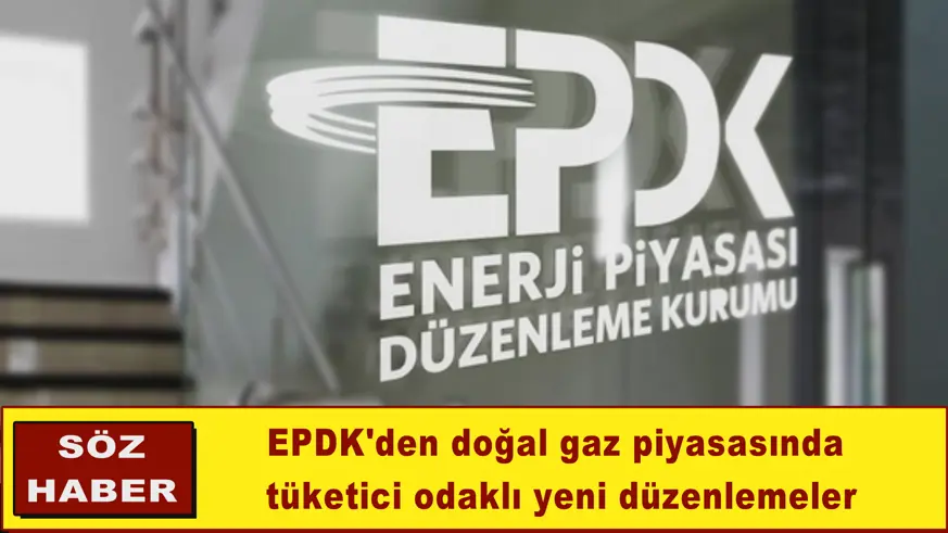 EPDK'den doğal gaz piyasasında tüketici odaklı yeni düzenlemeler