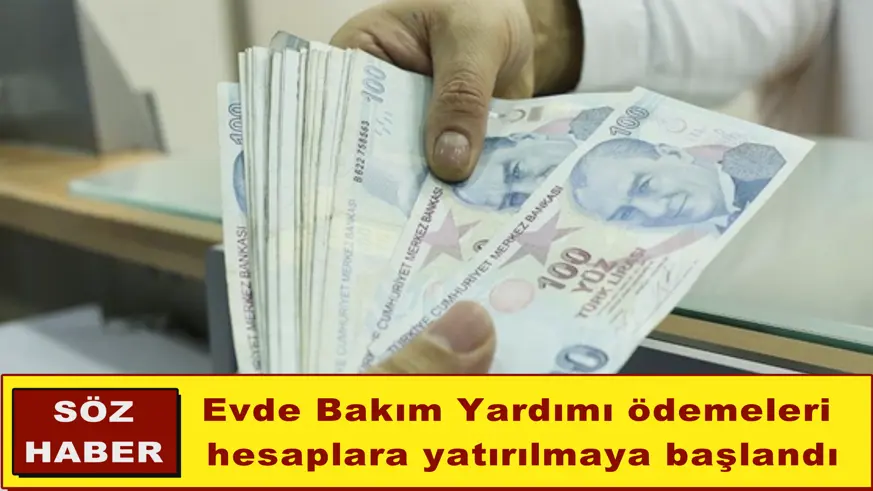 Evde Bakım Yardımı ödemeleri  hesaplara yatırılmaya başlandı